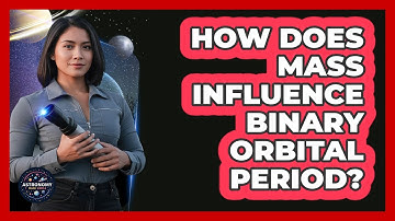 How Does Mass Influence Binary Orbital Period?