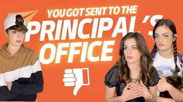 You Got Sent to the Principal