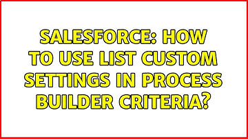 Salesforce: How To Use List Custom Settings In Process Builder Criteria?