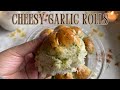 Soft Cheesy Garlic Rolls Bake With Me 