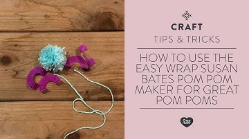 How to use the Easy Wrap Susan Bates Pom Pom Maker for GREAT pom poms
