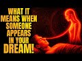 When Someone Appears in Your Dreams, THIS Is What Your SOUL Is Saying