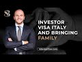 Investor Visa Italy: Can I Bring My Family with the Golden Visa?