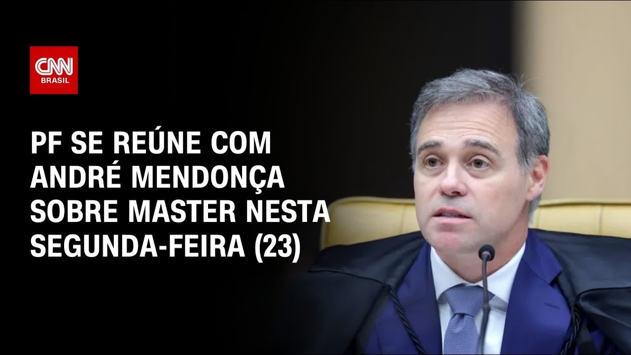 Caso Master: PF se reúne com André Mendonça para tratar da investigação na segunda (23) | AGORA CNN