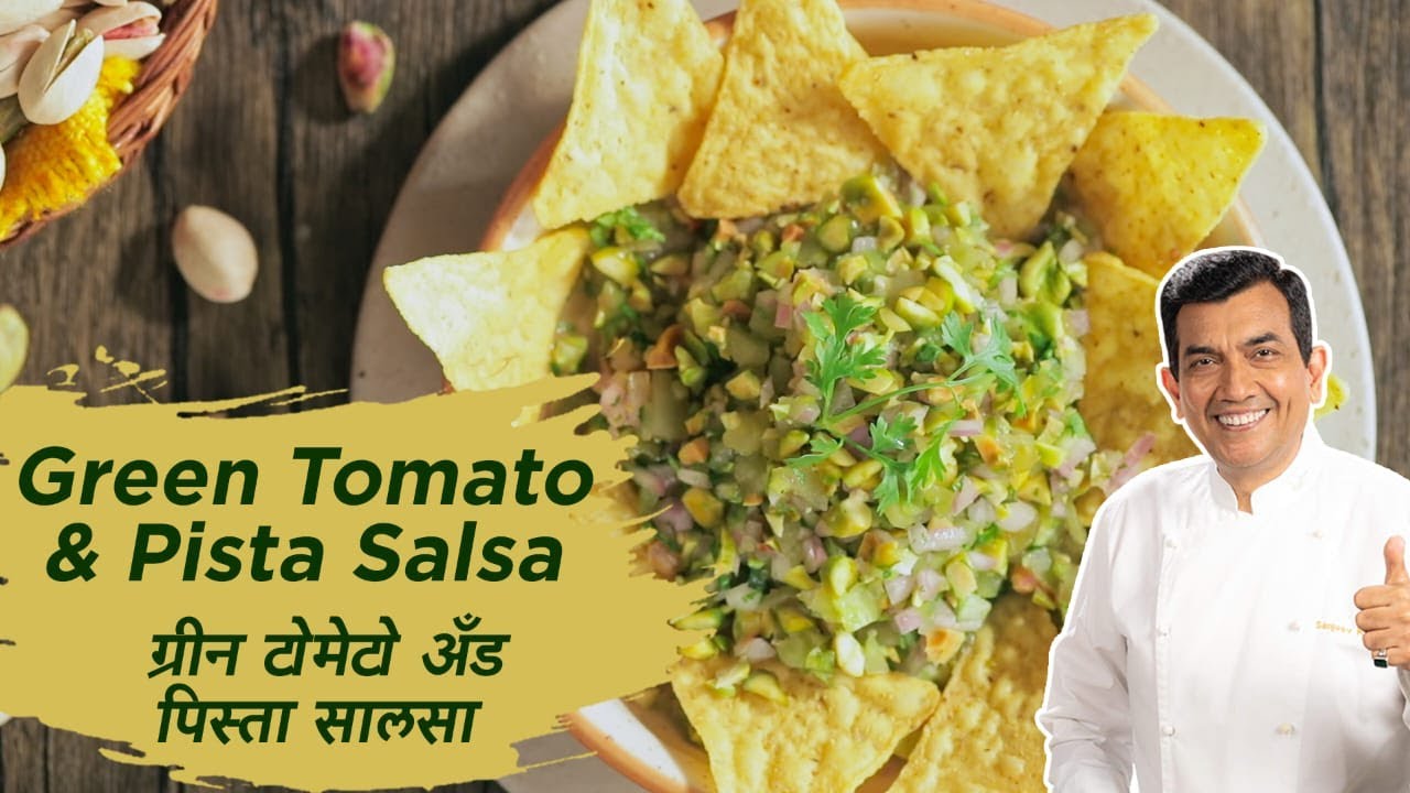 Green Tomato and Pista Salsa |  California Pistachios | Sanjeev Kapoor Khazana