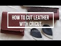 How to Cut Leather with Cricut / Tips and Tricks