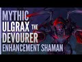 Mythic Ulgrax the Devourer First Kill  |  Enhancement Shaman PoV  |  Vindicatum on Icecrown