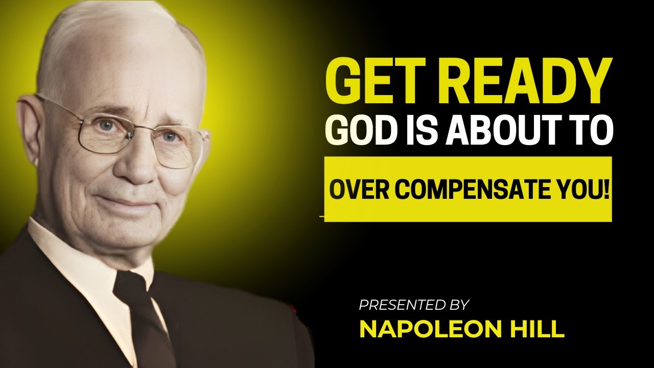 Get Ready God Is About To Over Compensate You ! || Napoleon Hill