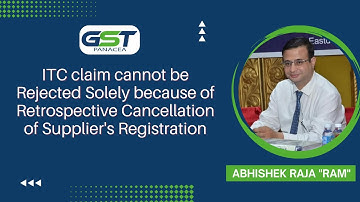 ITC claim cannot be rejected Solely because of Retrospective cancellation of Supplier