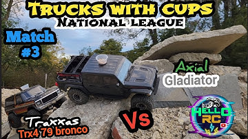 Trucks With Cups National League match #3. Traxxas TRX4 79 bronco vs Axial SCX10.3 Gladiator