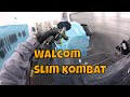 Walcom Kombat Slim Part 1