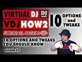 10 Options and Tweaks in Virtual DJ - VDJHOW2 e5 w/ DJ Michael Joseph