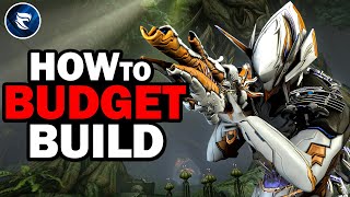 How To Make Your Own BUDGET Builds In Warframe!