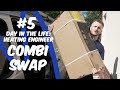 Day in the Life of an Engineer: Combi Swap in Sunny Leeds #005