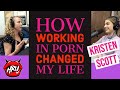 Kristen scott how working in porn changed my life