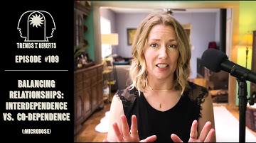 #109 How to Find Balance in Relationships: Interdependence vs. Co-dependence