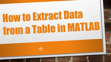 How to Extract Data from a Table in MATLAB