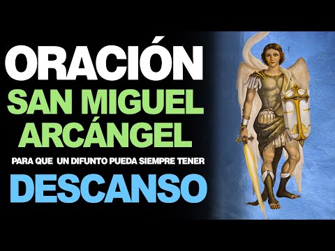 🙏 Oración Poderosa de San Miguel Arcángel PARA UN DIFUNTO ¡PERMITE SU DESCANSO! 🙇