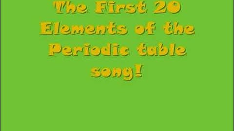 Periodic Table Song (First 20 Elements)