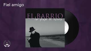 El Barrio - Fiel Amigo (Audio Oficial)