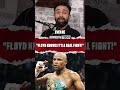 🗣️”Floyd knows it’s a real figh t!”.