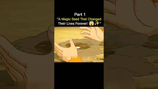A Magic Seed That Changed Their Lives Forever! 😱✨