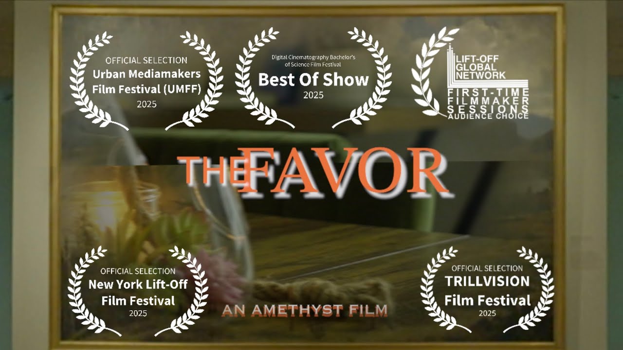 The Favor ( DCBS Full Sail University)| Sony FX6 | 2025