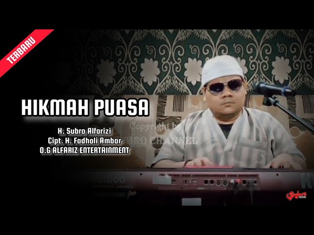 Hikmah Puasa  ||  H. Subro Alfarizi  ||  H. Fadholi Ambar  ||  O.G Alfariz Entertainment class=