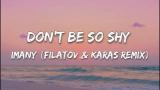 Imany {Filatov & Karas Remix}- Don't Be So Shy (Lyrics)