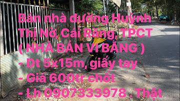 Bán nhà đường Huỳnh Thị Nở, Cái Răng, TPCT  Dt 5x15m, Giá 600tr chốt - Lh 0907333978