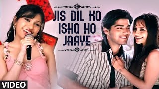 Jis Dil Ko Ishq Ho Jaaye - A Romantic Song By Tulsi Kumar | Love Ho Jaye chords