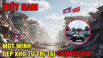 Đặc Nhiệm Tinh Nhuệ Việt Nam Đột Kích Khu Tự Trị Của Trung Quốc tại Campuchia - Tam Thái Tử Sa Lưới!