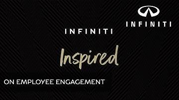 INFINITI Inspired – Our Global Chairperson on Employee Engagement