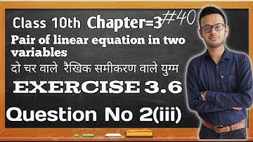 Class-10th, Exercise 3.6 Question No 2 (iii)  Maths| Pair of linear equation in two variables
