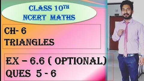 CBSE |  NCERT | CLASS 10 | CHAP 6 | TRIANGLES | EX 6.6 ( Optional ) | QUES- 5 & 6