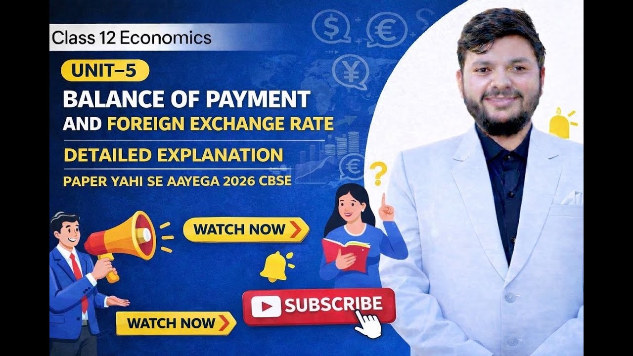 UNIT 5 BALANCE OF PAYMENT AND FOREIGN EXCHANGE RATE 12 CBSE BOARD - YouTube
