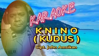 KNINO - Karaoke ( Rohani dawan Kab. TTU )