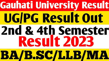 Gauhati University UG & PG 2nd 3rd & 4th Sem Result Out | Gauhati University Today Latest Result