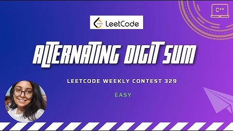 Alternating Digit Sum || Weekly Contest 329 || Easy || C++