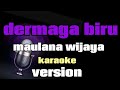 maulana wijaya - Dermaga biru [ Karaoke ] | LMusical