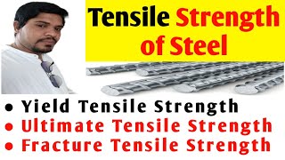 Tensile Strength of steel | Yield Strength | Ultimate tensile strength | fracture tensile strength