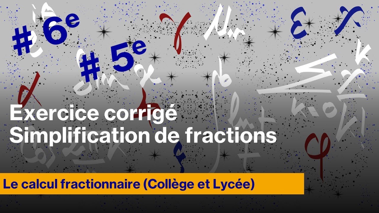 Exercices corrigés : Comment simplifier une fraction ? - YouTube