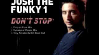 Josh The Funky 1 &#39;Don&#39;t Stop (Dynamical Phonix Mix)&#39;
