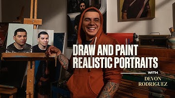 Draw and Paint Realistic Portraits with TikTok Sensation Devon Rodriguez | Sessions by MasterClass