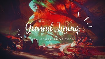Ground Lining (Eager Edge Movement Tech)