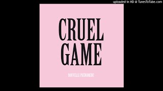 Nouvelle Phénomène - Cruel Game (Vanzetti & Sacco Remix)