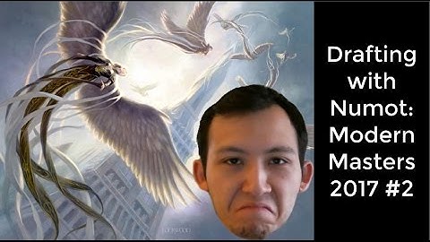MTG | Drafting with Numot: Modern Masters 2017 #2