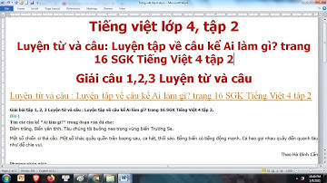 Tiếng việt lớp 4, tập 2, sgk, trang 16. Luyện từ và câu: Luyện tập về câu kể:Ai làm gì?Giải câu1,2,3