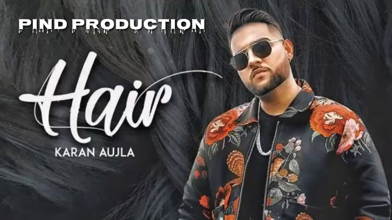Hair Karan Aujla Ft.Deep Jandu (Full Song) Rehaan Records Latest