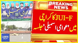 JUI-F Maulana Fazlur Rehman's 'Awami Assembly' Jalsa in Karachi | Breaking News | Dawn News
